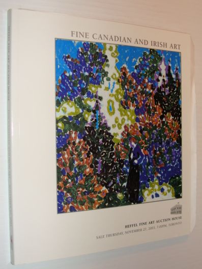 Fine Canadian and Irish Art - Heffel Auction Catalogue, Thursday, November 27, 2003, Toronto