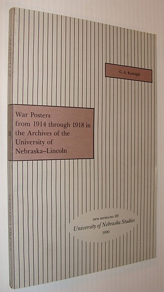 War Posters from 1914 Through 1918 in the Archives of the University of Nebraska - Lincoln