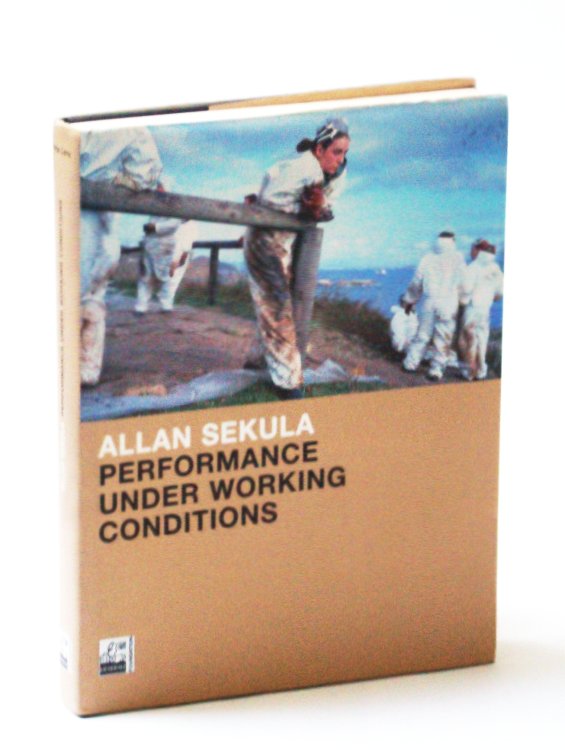 Allen Sekula - Performance Under Working Conditions
