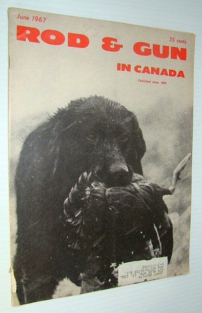 Rod & Gun in Canada Magazine, June 1967 - The Well-Trained Retriever