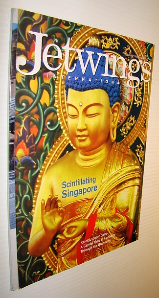Jetwings - International, September - October 2006: Monthly Magazine of Jet Airways - Scintilating Singapore