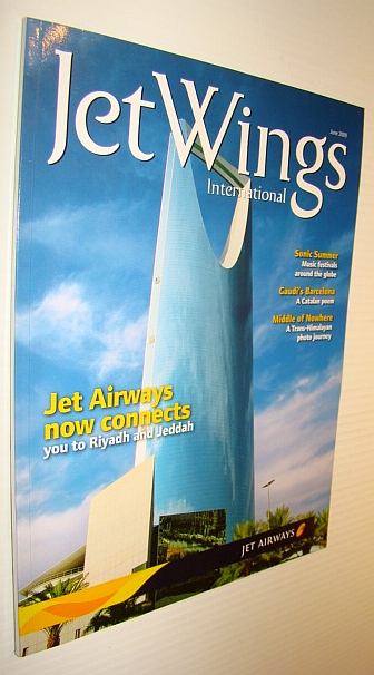 Jetwings International, June 2009: Monthly Magazine of Jet Airways - Now Connecting to Riyadh and Jeddah