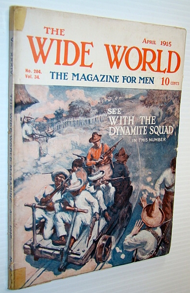 Image for The Wide World - The Magazine For Men, April 1915, No. 204, Vol. 34 The Wide World - The Magazine For Men, April 1915, No. 204, Vol. 34