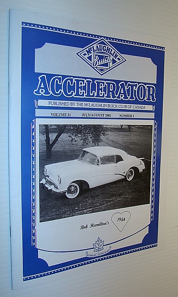 Accelerator, July/August 2001, Volume 31, Number 1 - Publication of the McLaughlin Buick Club of Canada