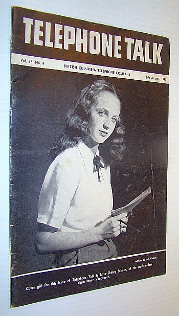 Telephone Talk, July-August 1943, Vol. 38, No. 4 - Magazine of the British Columbia Telephone Company