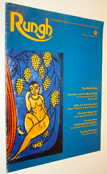 Rungh Magazine, A South Asian Quarterly of Culture, Comment and Criticism, Volume 1, Number 4 - The Body Issue