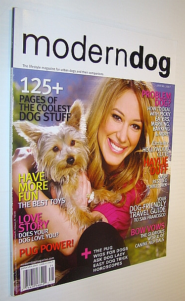Image for Modern Dog Magazine Spring 2007 - Haylie Duff Cover Photo Modern Dog Magazine Spring 2007 - Haylie Duff Cover Photo