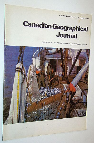 Image for Canadian Geographical Journal, October 1970, Volume 81, No. 4 - Some Western Fences / Canada's Commercial Fisheries Canadian Geographical Journal, October 1970, Volume 81, No. 4 - Some Western Fences / Canada's Commercial Fisheries