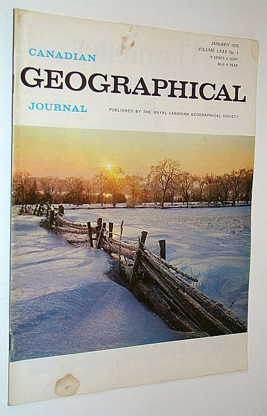 Canadian Geographical Journal, January 1970, Volume 80, No. 1 - Thunder Bay, the Lakehead City / The Mennonites of Waterloo County