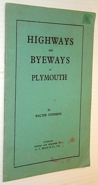 Image for Highways and Byeways of Plymouth Highways and Byeways of Plymouth