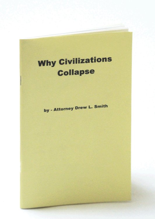 Why Civilizations Collapse; Fields, Dr. E.R. [Introduction]