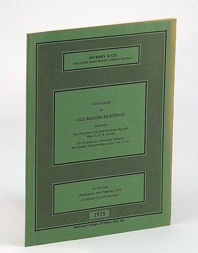 Sotheby & Co. Catalogue of Old Master Paintings: Mrs. G.E.R. Slater / Sir George Collingwood, 19 February 1975, London: Auction Catalogue with List of Sale Prices Laid in