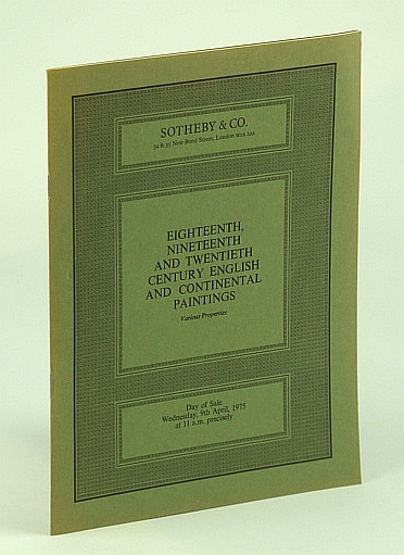 Sotheby & Co. Catalogue of Eighteenth, Nineteenth and Twentieth Century English and Continental Paintings - Various Properties, 9 April 1975