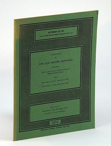 Sotheby & Co. Catalogue of Fine Old Master Paintings, Including Pictures Sold in Aid of the Fabric Fund of Hatfield Parish Church, Also the property of H.L. Malvern and The Lord Ashcombe - Auction Catalogue, 13 November 1974, London (BRYONY)