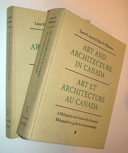 Art and Architecture in Canada: A Bibliography and Guide to the Literature to 1981/Art Et Architecture Au Canada - Bibliographie Et Guide De LA Documentation Jusqu'en 1981 - Complete in Two Volumes