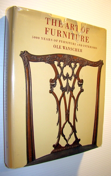 The Art of Furniture - 5000 (Five Thousand) Years of Furniture and Interiors