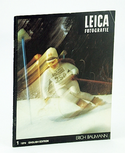 Leica Fotografie Magazine, Number 1 (One), February (Feb.) 1974 - Sports Photographer Erich Baumann / Leopold Godowsky