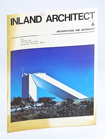 Inland Architect, Chicago Chapter, American Institute of Architects (AIA), May 1973 - Skidmore, Owings & Merrill's (SOM's) Solar Telescopes