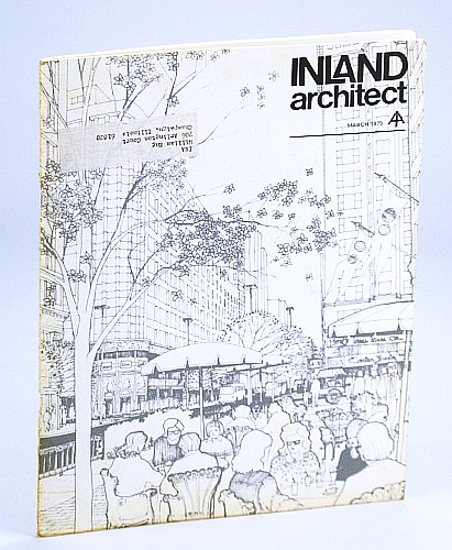 Image for Inland Architect, Chicago Chapter, American Institute of Architects (AIA), March (Mar.) 1975 - The State Street Mall / Reevaluating Dan Burnham Inland Architect, Chicago Chapter, American Institute of Architects (AIA), March (Mar.) 1975 - The State Street Mall / Reevaluating Dan Burnham