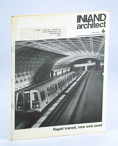 Inland Architect, Chicago Chapter, American Institute of Architects (AIA), June 1976 - Chicago's Rapid Rail Options / The R. Crosby Kemper Sr. Memorial Arena, Kansas City