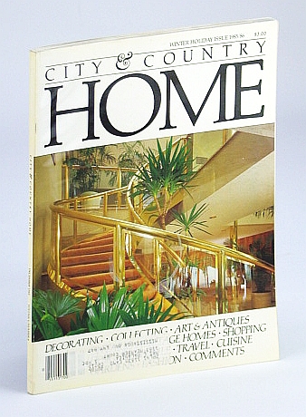Image for City and Country Home Magazine, December (Dec.) 1985 (Winter Holiday Issue 1985/86) - Burt Manion / Rafaell Cabrera City and Country Home Magazine, December (Dec.) 1985 (Winter Holiday Issue 1985/86) - Burt Manion / Rafaell Cabrera