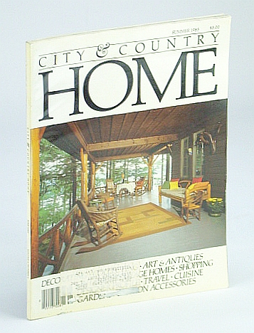 Image for City and Country Home Magazine, June (Summer) 1985 - Muskoka Cottages / The Tapestries of Gail Bent / Rescued Carousel / Muskoka Summer / Beni Sung / Louis De Niverville / Rachel McLeod's Garden City and Country Home Magazine, June (Summer) 1985 - Muskoka Cottages / The Tapestries of Gail Bent / Rescued Carousel / Muskoka Summer / Beni Sung / Louis De Niverville / Rachel McLeod's Garden