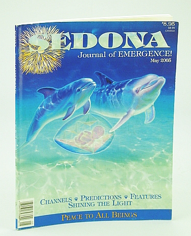 Sedona Journal of Emergence!, May 2005 - Use Benevolent Magic to Change the First Alignment