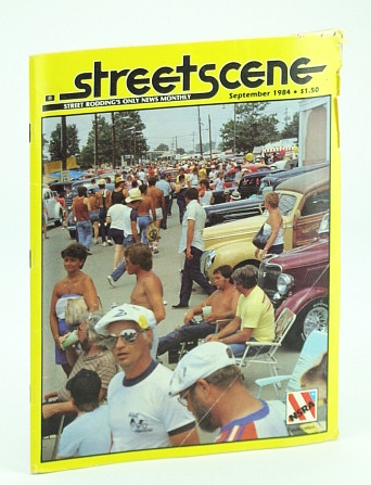 Streetscene (Street Scene) Magazine, September (Sept.) 1984 - Cover Photo of Street Rod Nationals at the Ohio State Fairgrounds