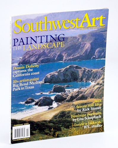 SouthwestArt (Southwest Art) Magazine - Fine Art of Today's West, February (Feb.) 2007: Dennis Doheny