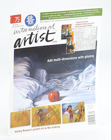 International Artist Magazine - The Magazine for Artists By Artists From Around the World, October / November (Oct. / Nov.) 2010, #75 - Add Multi-Dimensions with Glazing