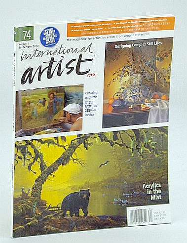 International Artist Magazine - The Magazine for Artists By Artists From Around the World, August / September (Aug. / Sept.) 2010, #74 - Designing Complex Still Lifes
