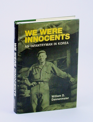 Image for We Were Innocents: An Infantryman in Korea We Were Innocents: An Infantryman in Korea