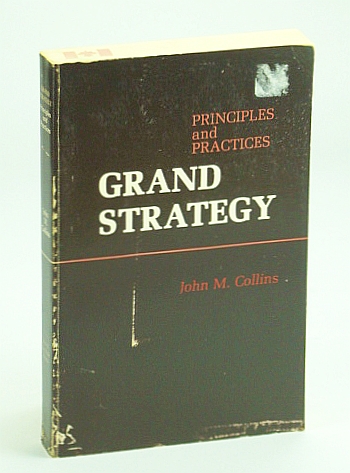 Grand Strategy: Principles and Practices
