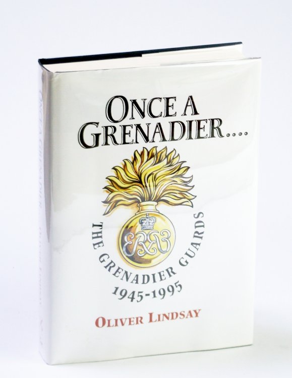 Once A Grenadier: The Grenadier Guards, 1945-1995