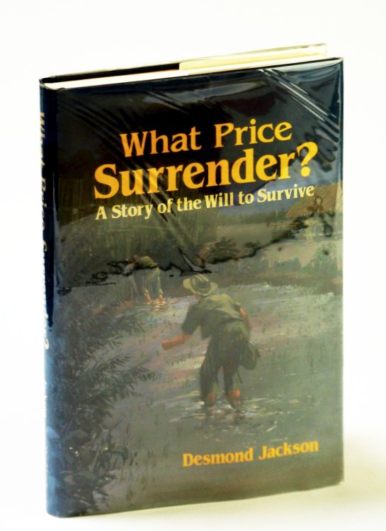 What Price Surrender: A Story of the Will to Survive