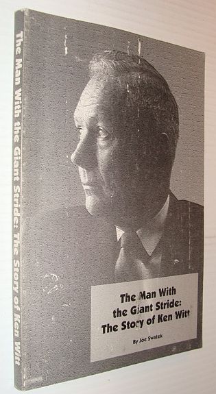 The Man with the Giant Stride: The Story of Ken Witt