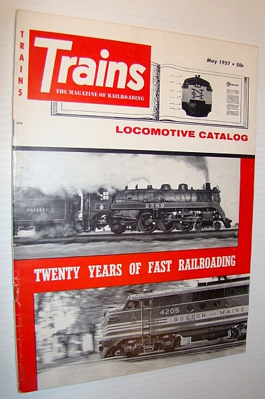 Image for Trains - The Magazine of Railroading, May 1957 - Locomotive Catalog Trains - The Magazine of Railroading, May 1957 - Locomotive Catalog