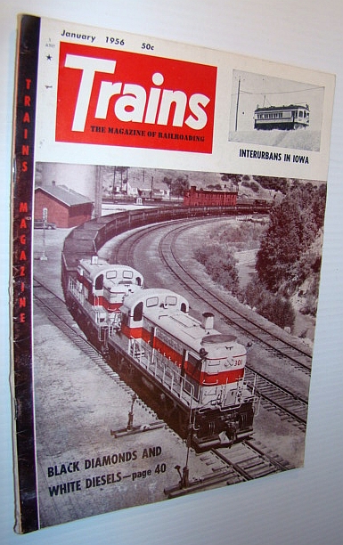 Image for Trains - The Magazine of Railroading, January 1956 - Interurbans in Iowa Trains - The Magazine of Railroading, January 1956 - Interurbans in Iowa