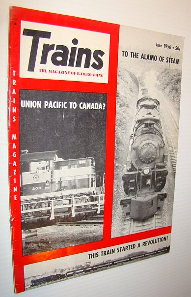 Trains - The magazine of Railroading: June 1956 - Volume 16, Number 8 - Union Pacific to Canada
