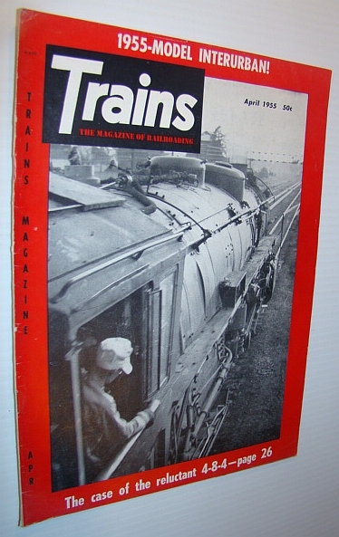 Trains - The Magazine of Railroading, April 1955 - 1955-Model Interurban!