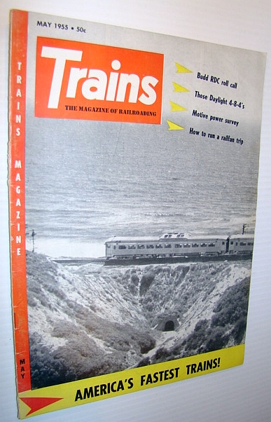 Trains - The Magazine of Railroading, May 1955 - America's Fastest Trains!