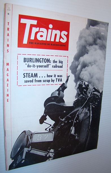 Trains - The Magazine of Railroading, December 1955 - Burlington - The Big 
