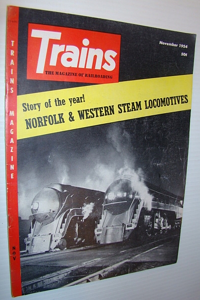 Trains - The Magazine of Railroading, November 1954 - Norfolk & Western Steam Locomotives