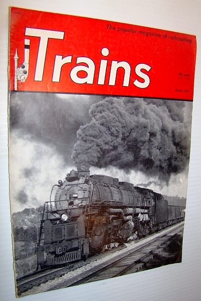Trains - The Popular Magazine of Railroading, March 1951 - Cover Photo of the Clinchfield 4-6-6-4 No. 651, Class #-1, Near Marion, N.C.