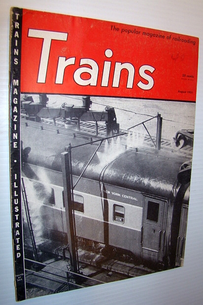 Trains - The Popular Magazine of Railroading, August 1951- The Song of the Shay