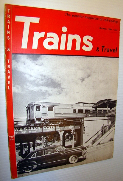 Trains and Travel - The Popular Magazine of Railroading, October 1951- British Columbia's Kettle Valley Line
