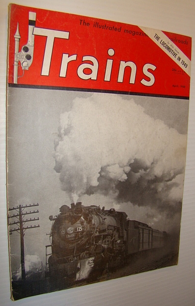 Trains - The Illustrated Magazine of Railroading, April 1950 - Cover Photo of the Milwaukee Road Express to Chicago Behind a 4-6-4