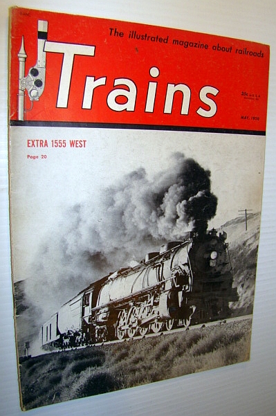 Trains - The Illustrated Magazine of Railroading, May 1950 - Cover Photo of Union Pacific No. 26 Nearing Glenns Ferry, Idaho