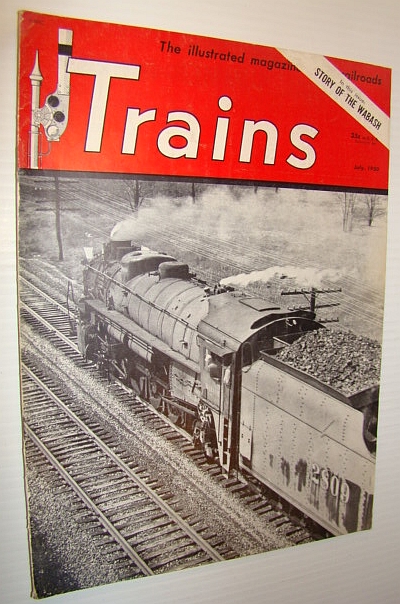 Trains - The Illustrated Magazine of Railroading, July 1950 - Wabash Railroad Feature Article