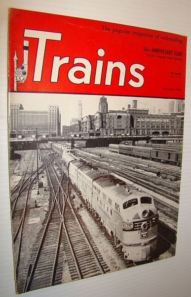 Trains - The Popular Magazine of Railroading, November 1950 - Cover Photo of Burlington's California Zephyr Backing Into Chicago's Untion Station